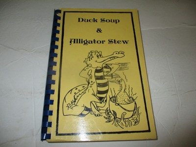 Duck Soup & Alligator Stew cookbook Belleville, Illinois 1985 Junior Service