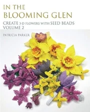 Patricia Parker In the Blooming Glen - 3-D Flowers Volume 2 (Paperback)