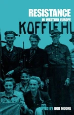 Resistance in Western Europe by Professor Bob Moore (English) Paperback Book