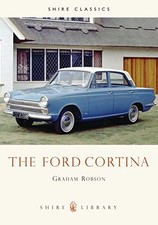 The Ford Cortina (Shire Album): 3 (Shire Album S.) by Robson, Graham Paperback