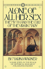 Alone of All Her Sex: the Myth and the Cult of the Virg - NEW Marina Warner 198