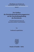 Der Einfluss Des BetriebsräTemodernisierungsgesetzes Auf Die Entscheidungsf ...