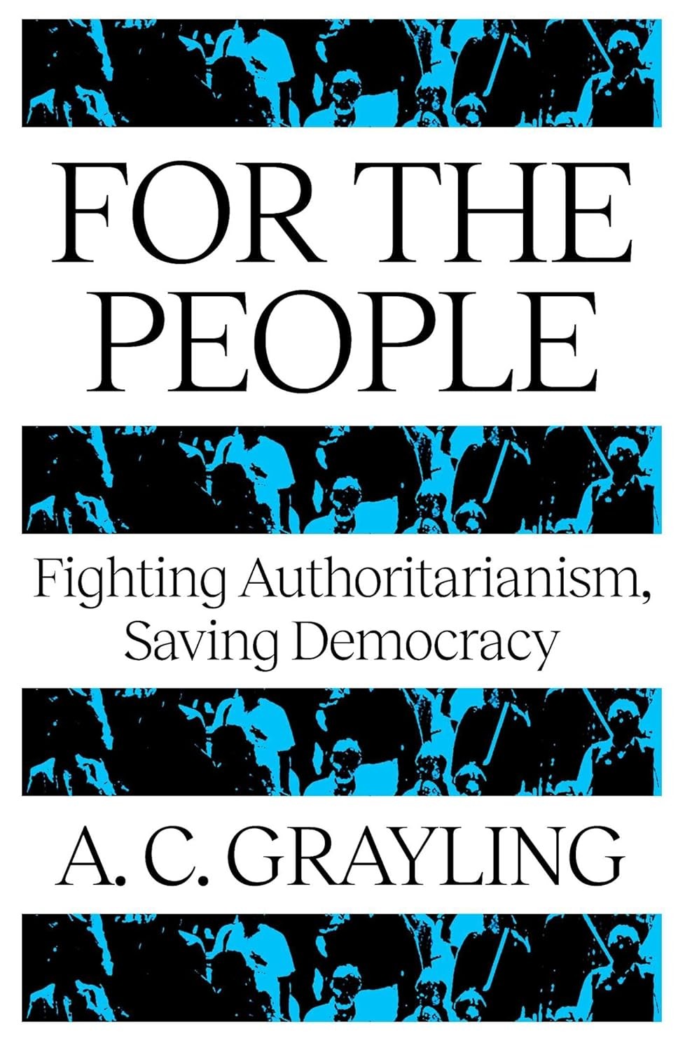 For The People: Fighting Authoritarianism Saving by Grayling A C (PB 2025) - Image 3