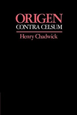 Origen: Contra Celsum by Origen/Chadwick Paperback / softback Book The Fast Free