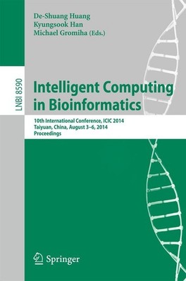 Intelligent Computing in Bioinformatics De-Shuang Huang