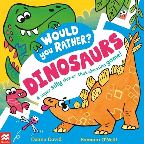 Would You Rather? Dinosaurs!: A super silly this-or-that choosing game! by Donn - Image 6