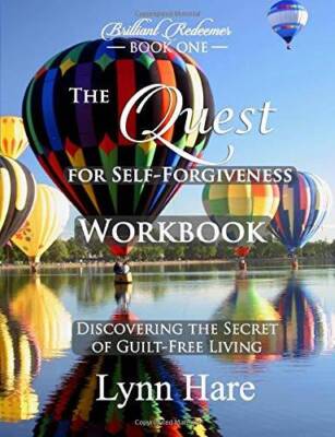 The Quest for Self-Forgiveness Workbook: Discover the Secret of Guil - VERY GOOD