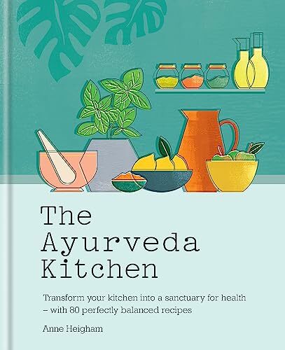 The Ayurveda Kitchen: Transform your kitchen into a sanctuar... by Heigham, Anne - Bild 1 von 2