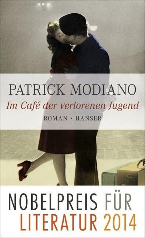 Patrick Modiano ~ Im Café der verlorenen Jugend