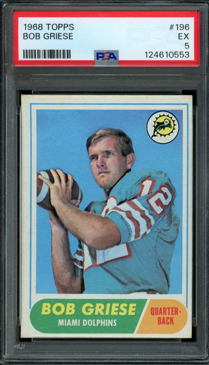 1968 TOPPS #196 BOB GRIESE PSA 5 DOLPHINS RC HOF [553]