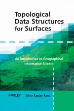 Topological Data Structures for Surfaces - 9780470851517