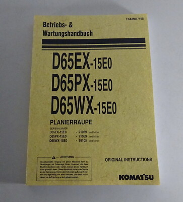 Betriebsanleitung Komatsu Planierraupe D65EX-15E0/ D65PX-15E0/ D65WX-15E0 von 08
