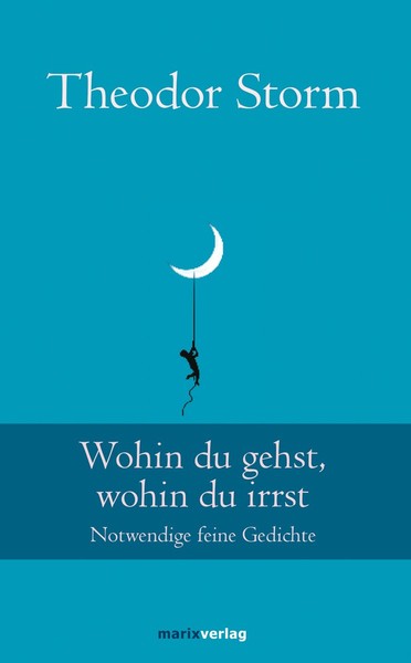 Wohin Du Gehst, Wohin Du Irrst: Notwendige Feine Gedichte (Klassiker Der We ...-image