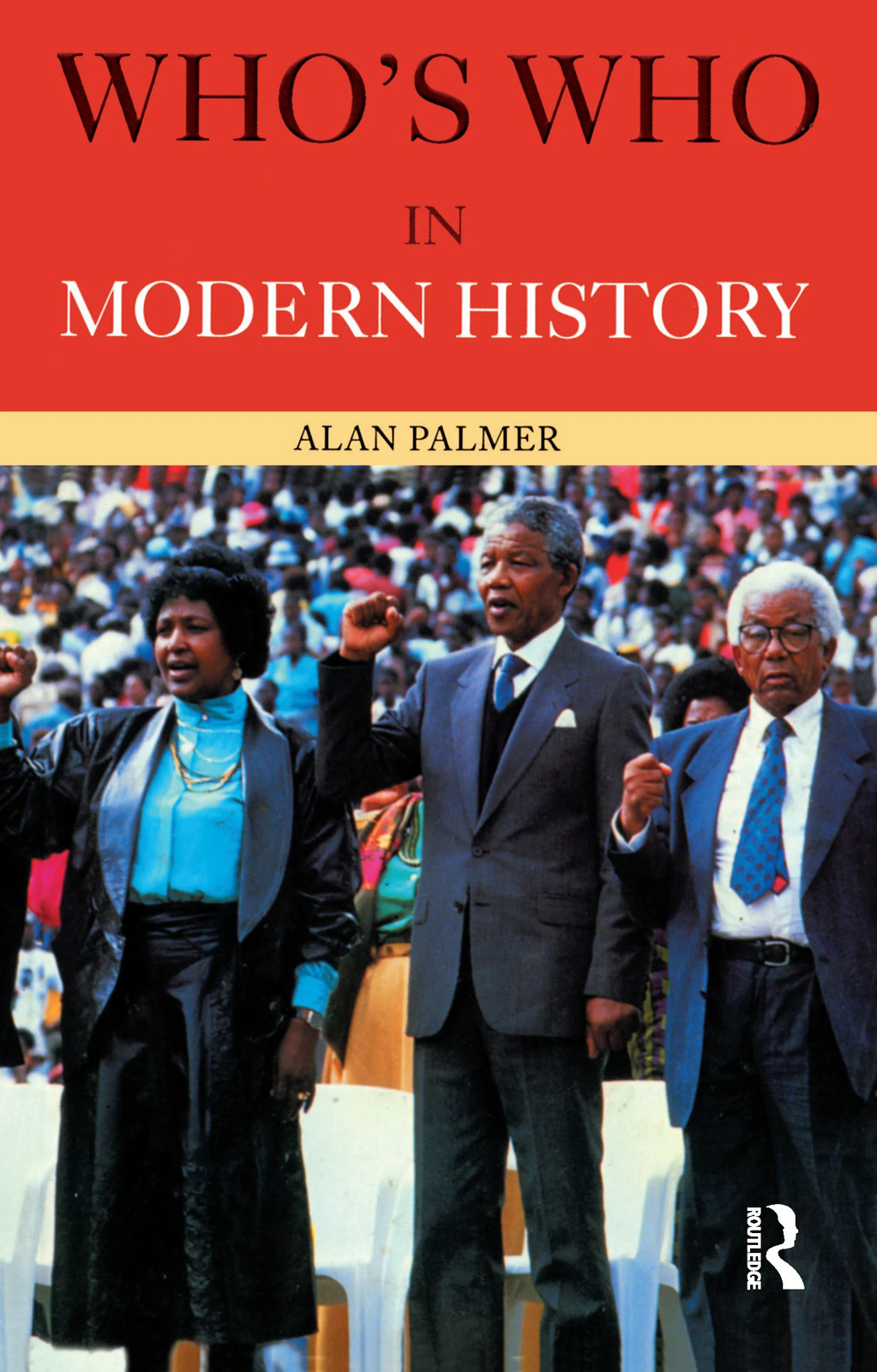 Who's Who in Modern History - 3rd Edition