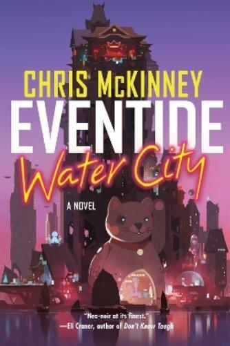 Chris McKinney Eventide, Water City (Tascabile)