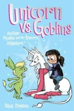 Unicorn vs. Goblins (Phoebe and Her Unicorn Series Book 3): Another  - VERY GOOD