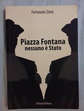 Piazza Fontana nessuno è stato - Fortunato Zinni - Manigraf editore, 2007 (1°ed)