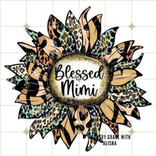 Sublimation Print Blessed Mimi Sunflower Ready to Press Heat Transfer