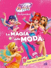 Libri Magia Della Moda. Winx Club. Con Adesivi. Ediz. Illustrata (La)