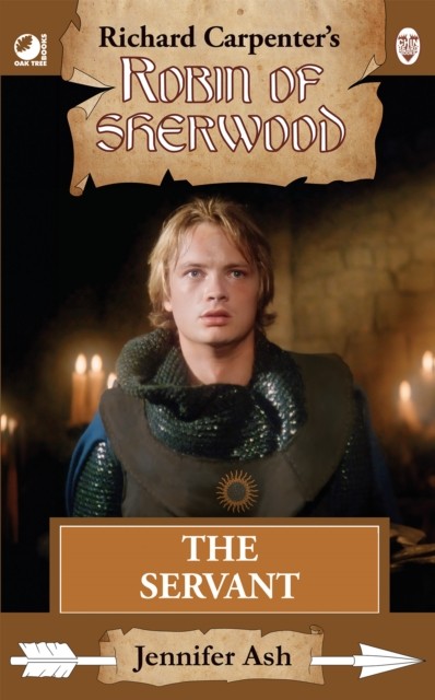 Robin of Sherwood - The Servant by Jennifer Ash (Paperback Book)