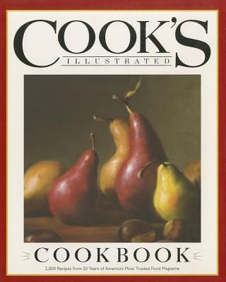 Cook's Illustrated Cookbook: 2,000 Recipes from 20 Years of America's Most...