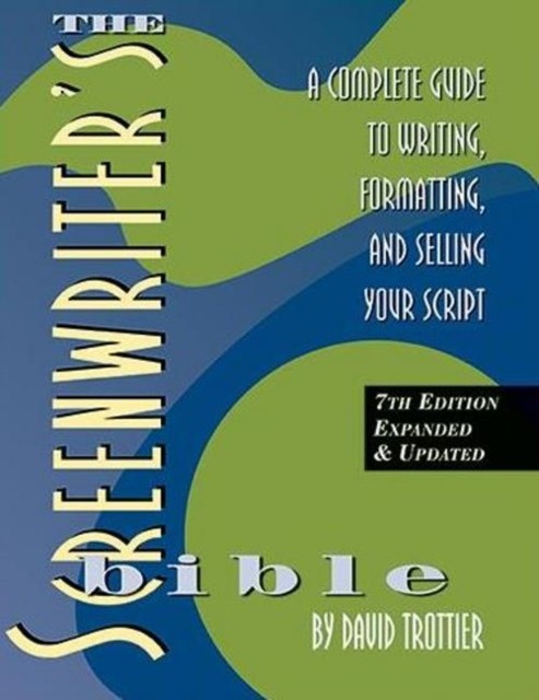 The Screenwriters Bible 7th Edition