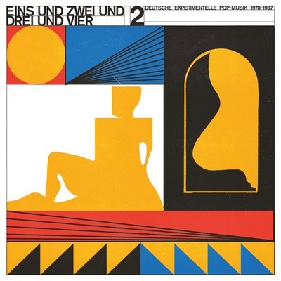 VA Eins und Zwei und Drei und Vier Vol 2: Deutsche Experimentelle Pop-Musik 1978