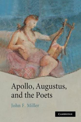 Apollo, Augustus, and the Poets Miller Paperback Cambridge University Press