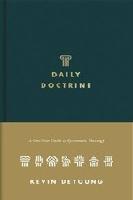 Daily Doctrine, Kevin DeYoung,  Hardback