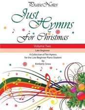 Just Hymns for Christmas Volume 2 : A Collection of Ten Hymns for the Late Begi