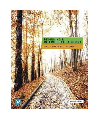 Beginning and Intermediate Algebra, Margaret Lial, John Hornsby, Terry McGinnis