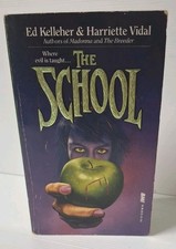 The School - Ed Kelleher & Harriette Vidal Vtg - Horror Paperbacks The School - Ed Kelleher & Harriette Vidal Vtg - Horror Paperbacks