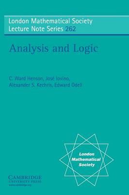 Analysis and Logic: Connections with Logic by C. Ward Henson (English) Paperback