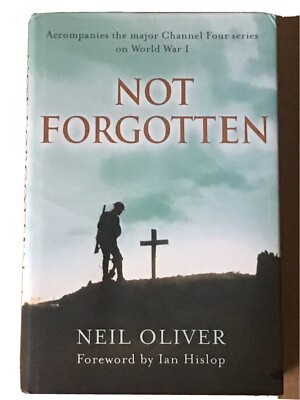 Not Forgotten by Neil Oliver (Hardcover, 2005) Hodder & Stoughton Ltd ...