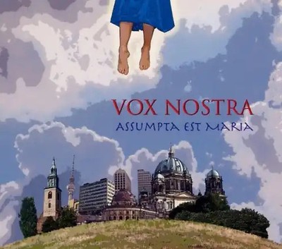 Vox Nostra - Assumpta Est Maria