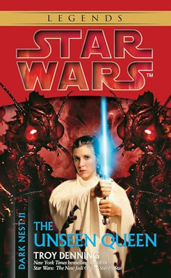 The Unseen Queen: Star Wars Legends (Dark Nest, Book Ii -  NEW Troy Denning 2005