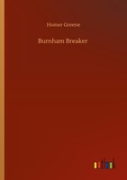 Burnham Breaker Homer Greene