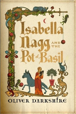 ISABELLA NAGG & THE POT OF BASIL by DARKSHIRE, OLIVER Hardback Self Help