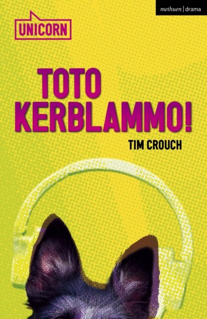 Toto Kerblammo! by Tim  Crouch (Paperback Book)