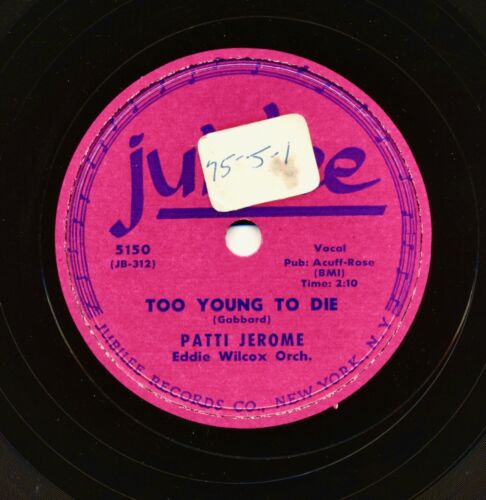 PATTI JEROME on 1954 Jubilee 5150 - Too Young To Die / Just a Friendly Hello - Picture 1 of 1