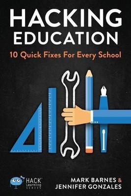Jennifer Gonzalez Mark Barnes Hacking Education (Taschenbuch) Hack Learning
