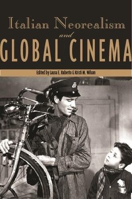 Laura E. Ruberto Italian Neorealism and Global Cinema (Paperback) (UK IMPORT)