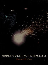 Modern Welding Technology Hardcover Howard B. Cary