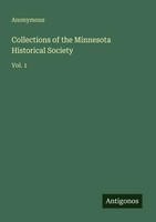 Anonymous | Collections Of The Minnesota Historical Society | Taschenbuch (2025)