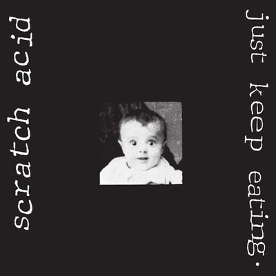 Scratch Acid - Just Keep Eating (Vinyl LP) [PRE-ORDER]