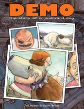 DEMO: THE STORY OF A JUNKYARD DOG By Jon Bozak & Scott Bruns - Hardcover *Mint*