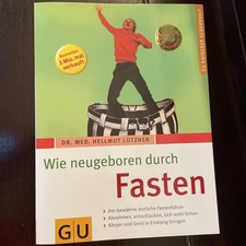 Wie neugeboren durch Fasten von Hellmut Lützner (2020, Taschenbuch)