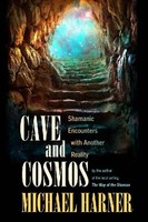 Cave And Cosmos, Michael Harner