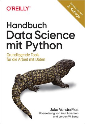 Handbuch Data Science mit Python Grundlegende Tools für die Arbeit mit Daten