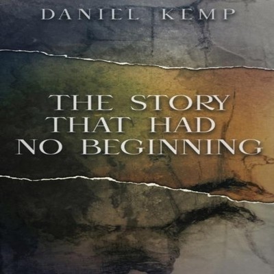 The Story That Had No Beginning Daniel Kemp Paperback Next Chapte